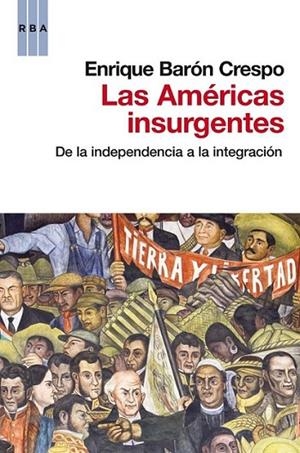 AMERICAS INSURGENTES, LAS | 9788490062449 | BARÓN, ENRIQUE | Llibreria L'Altell - Llibreria Online de Banyoles | Comprar llibres en català i castellà online - Llibreria de Girona
