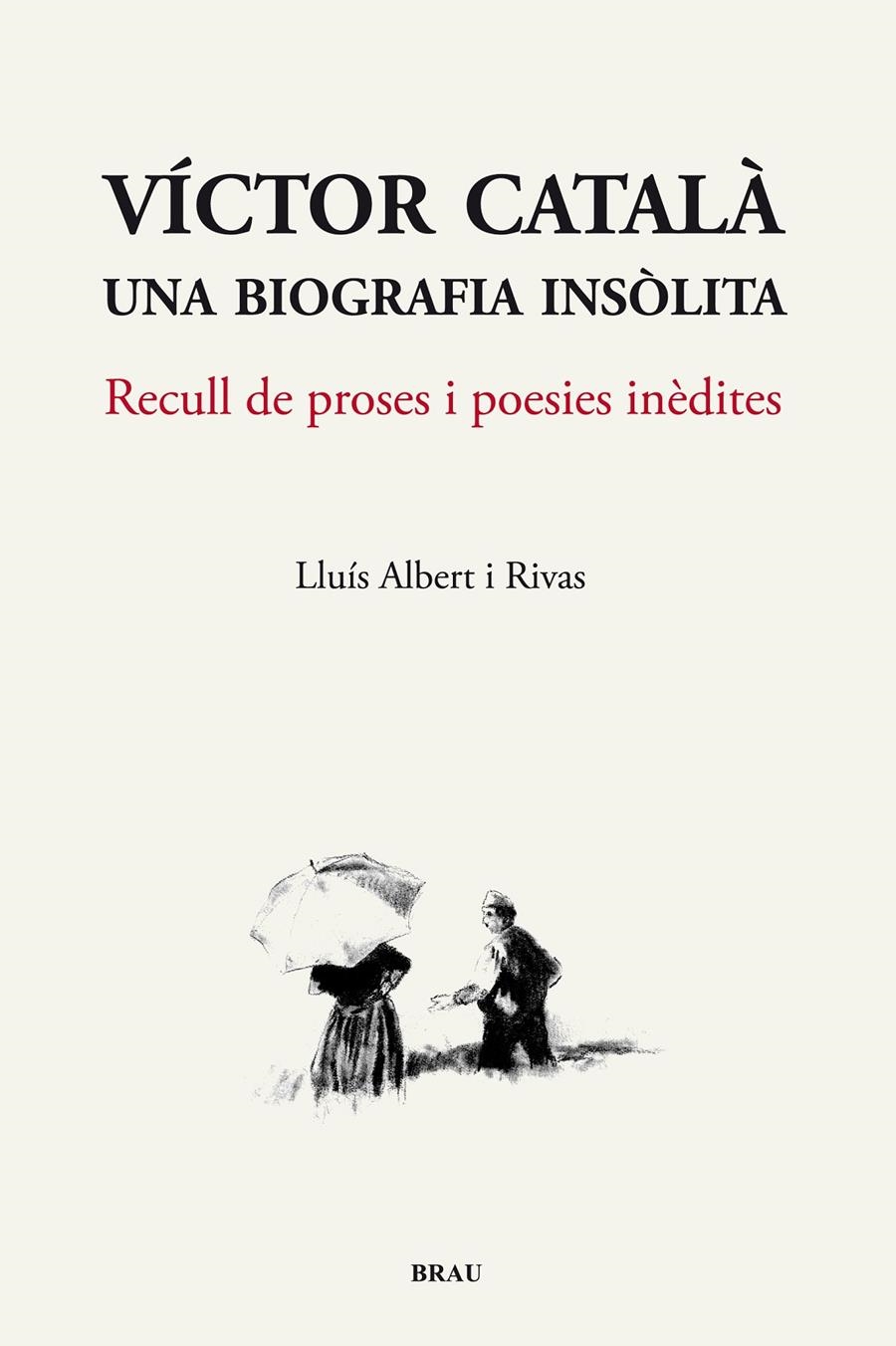 VÍCTOR CATALÀ, UNA BIOGRAFIA INSÒLITA | 9788496905825 | ALBERT RIVAS, LLUÍS | Llibreria L'Altell - Llibreria Online de Banyoles | Comprar llibres en català i castellà online - Llibreria de Girona
