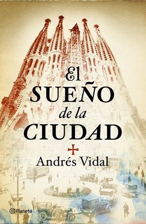 SUEÑO DE LA CIUDAD, EL  | 9788408098782 | VIDAL, ANDRÉS  | Llibreria L'Altell - Llibreria Online de Banyoles | Comprar llibres en català i castellà online - Llibreria de Girona