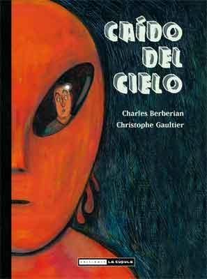 CAÍDO DEL CIELO | 9788478339792 | GAULTIER, CHRISTOPHE | Llibreria L'Altell - Llibreria Online de Banyoles | Comprar llibres en català i castellà online - Llibreria de Girona