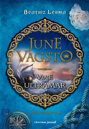 JUNE VAGSTO. VIAJE A ULTRAMAR - JUNE VAGSTO II | 9788492819911 | LERMA, BEATRIZ | Llibreria L'Altell - Llibreria Online de Banyoles | Comprar llibres en català i castellà online - Llibreria de Girona