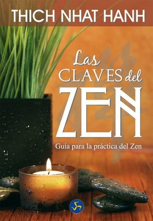 CLAVES DEL ZEN, LAS | 9788495973740 | NHAT HANH, THICH | Llibreria L'Altell - Llibreria Online de Banyoles | Comprar llibres en català i castellà online - Llibreria de Girona