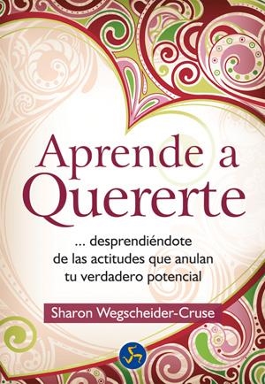 APRENDE A QUERERTE | 9788495973733 | WEGSCHEIDER-CRUSE, SHARON | Llibreria L'Altell - Llibreria Online de Banyoles | Comprar llibres en català i castellà online - Llibreria de Girona