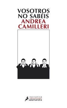 VOSOTROS NO SABEIS | 9788498381887 | CAMILLERI, ANDREA | Llibreria Online de Banyoles | Comprar llibres en català i castellà online