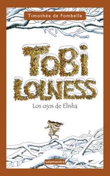 TOBI LOLNESS. II LOS OJOS DE ELISHA | 9788498381870 | FOMBELLE, TIMOTHEE DE | Llibreria L'Altell - Llibreria Online de Banyoles | Comprar llibres en català i castellà online - Llibreria de Girona