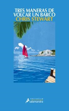 TRES MANERAS DE VOLCAR UN BARCO | 9788498382983 | STEWART, CHRIS | Llibreria L'Altell - Llibreria Online de Banyoles | Comprar llibres en català i castellà online - Llibreria de Girona