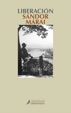LIBERACIÓN | 9788498384239 | MÁRAI, SÁNDOR | Llibreria L'Altell - Llibreria Online de Banyoles | Comprar llibres en català i castellà online - Llibreria de Girona