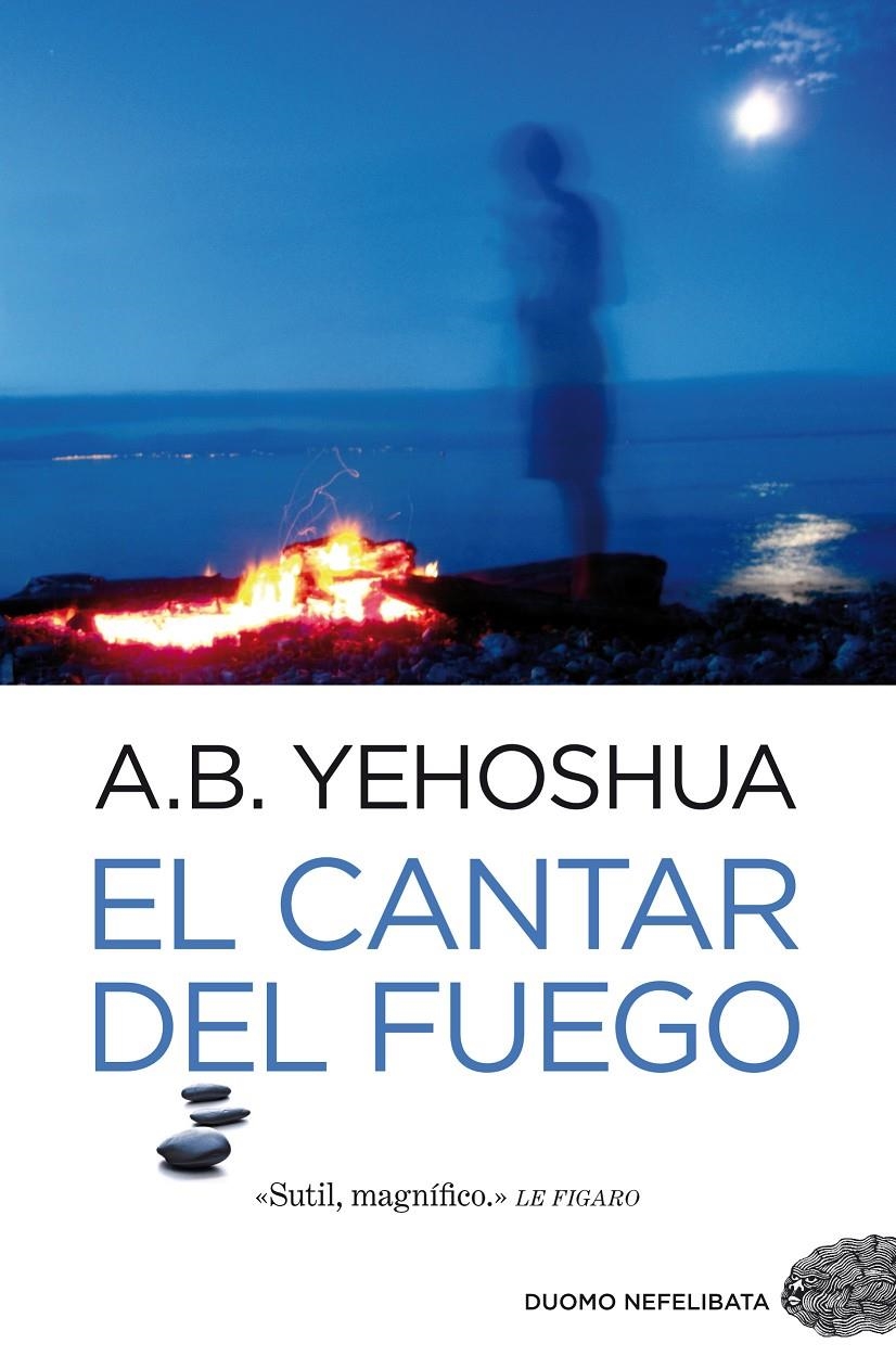 CANTAR DEL FUEGO, EL | 9788492723942 | YEHOSHUA, A.B.  | Llibreria L'Altell - Llibreria Online de Banyoles | Comprar llibres en català i castellà online - Llibreria de Girona