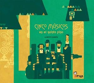 CINCO MUSICOS EN EL QUINTO PINO | 9788493789695 | GAMON, ALBERTO | Llibreria Online de Banyoles | Comprar llibres en català i castellà online