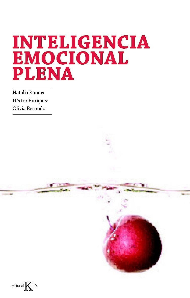 INTELIGENCIA EMOCIONAL PLENA | 9788499881393 | RAMOS, NATALIA/ENRÍQUEZ, HÉCTOR/RECONDO, OLIVIA | Llibreria L'Altell - Llibreria Online de Banyoles | Comprar llibres en català i castellà online - Llibreria de Girona