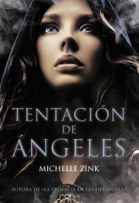 TENTACIÓN DE ÁNGELES | 9788467829280 | ZINK, MICHELLE | Llibreria L'Altell - Llibreria Online de Banyoles | Comprar llibres en català i castellà online - Llibreria de Girona