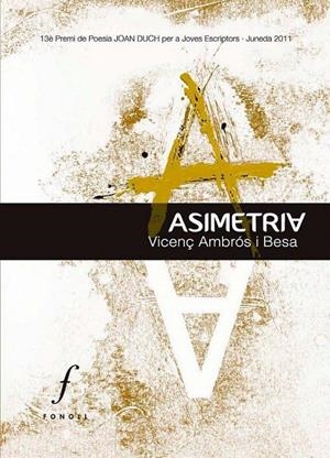 ASIMETRIA | 9788493919344 | AMBRÓS I BESA, VICENÇ | Llibreria L'Altell - Llibreria Online de Banyoles | Comprar llibres en català i castellà online - Llibreria de Girona