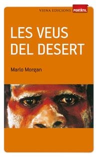 VEUS DEL DESERT, LES | 9788483306956 | MORGAN, MARLO | Llibreria L'Altell - Llibreria Online de Banyoles | Comprar llibres en català i castellà online - Llibreria de Girona