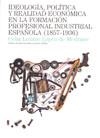 IDEOLOGIA, POLITICA Y REALIDAD ECONOMICA EN LA FORMACION PRO | 9788497432399 | LOZANO LOPEZ, CELIA | Llibreria L'Altell - Llibreria Online de Banyoles | Comprar llibres en català i castellà online - Llibreria de Girona
