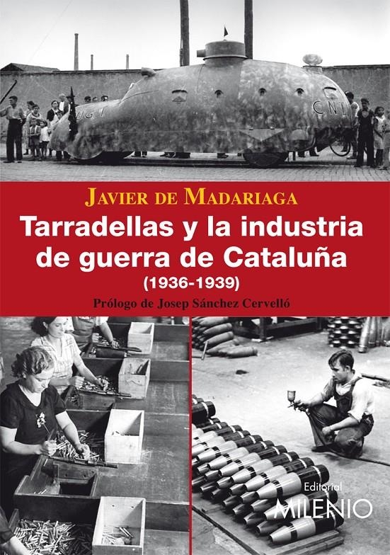 TARRADELLAS Y LA INDUSTRIA DE GUERRA DE CATALUÑA 1936-39 | 9788497432450 | DE MADARIAGA, JAVIER | Llibreria L'Altell - Llibreria Online de Banyoles | Comprar llibres en català i castellà online - Llibreria de Girona