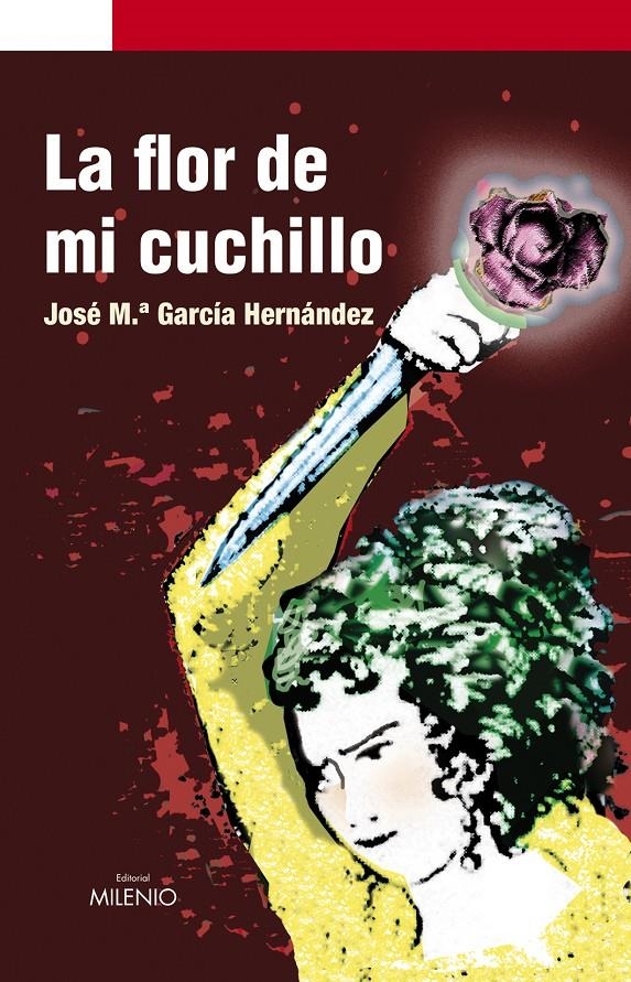 LA FLOR DE MI CUCHILLO | 9788497432580 | GARCÍA HERNÁNDEZ, JOSÉ MARÍA | Llibreria L'Altell - Llibreria Online de Banyoles | Comprar llibres en català i castellà online - Llibreria de Girona