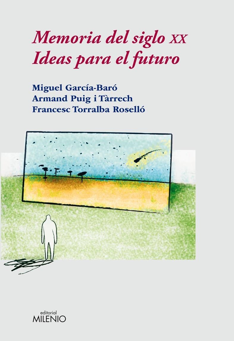 MEMORIA DEL SIGLO XX.IDEAS PARA EL FUTURO | 9788497432535 | GARCIA-BARO,MIGUEL/PUIG I TARREC,ARMAND/TORRALBA R | Llibreria L'Altell - Llibreria Online de Banyoles | Comprar llibres en català i castellà online - Llibreria de Girona