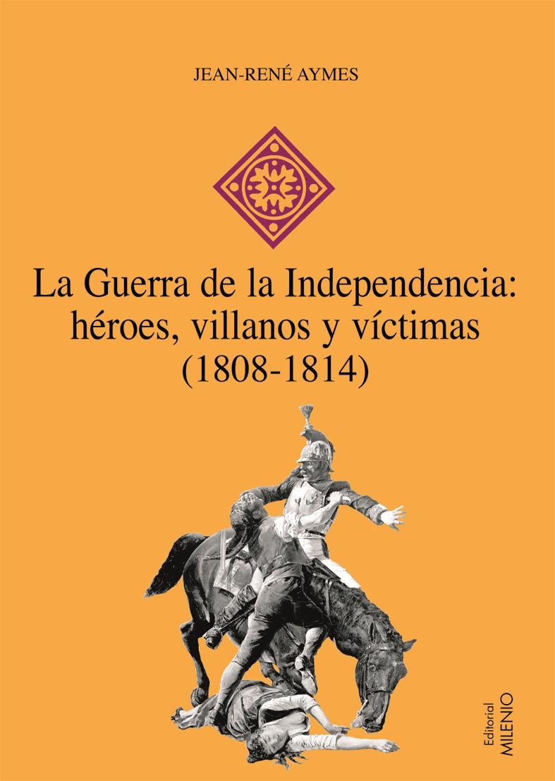 GUERRA DE LA INDEPENDENCIA, LA -HEROES VILLANOS Y | 9788497432603 | AYMES, JEAN-RENE | Llibreria L'Altell - Llibreria Online de Banyoles | Comprar llibres en català i castellà online - Llibreria de Girona