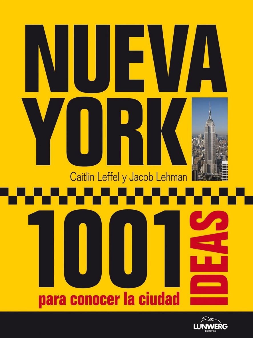 NUEVA YORK. 1001 IDEAS PARA CONOCER LA CIUDAD | 9788497858823 | AA. VV. | Llibreria L'Altell - Llibreria Online de Banyoles | Comprar llibres en català i castellà online - Llibreria de Girona