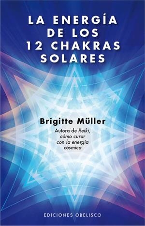 ENERGÍA DE LOS 12 CHAKRAS SOLARES | 9788497778749 | MÜLLER, BRIGITTE | Llibreria Online de Banyoles | Comprar llibres en català i castellà online
