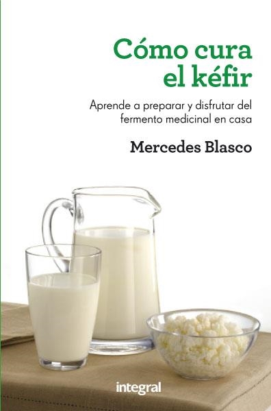 CÓMO CURA EL KÉFIR | 9788415541196 | BLASCO, MERCEDES | Llibreria L'Altell - Llibreria Online de Banyoles | Comprar llibres en català i castellà online - Llibreria de Girona