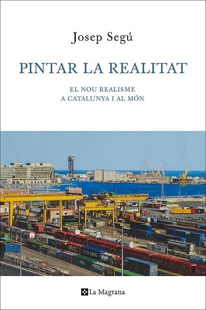 PINTAR LA REALITAT | 9788482645605 | SEGÚ , JOSEP | Llibreria Online de Banyoles | Comprar llibres en català i castellà online