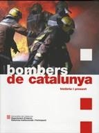 BOMBERS DE CATALUNYA. HISTÒRIA I PRESENT | 9788439380023 | Llibreria L'Altell - Llibreria Online de Banyoles | Comprar llibres en català i castellà online - Llibreria de Girona