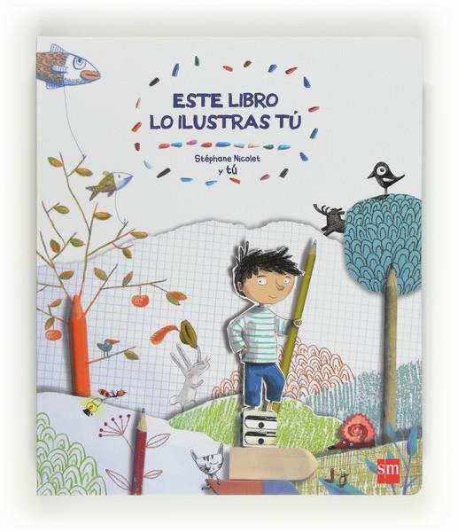ESTE LIBRO LO ILUSTRAS TU | 9788467552331 | NICOLET, STÉPHANE | Llibreria Online de Banyoles | Comprar llibres en català i castellà online