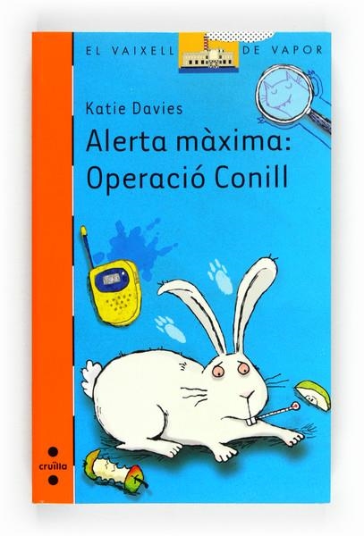 C-VVT.185 ALERTA MAXIMA:OPERACIO CONILL | 9788466130486 | DAVIES, KATIE | Llibreria Online de Banyoles | Comprar llibres en català i castellà online