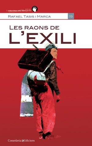RAONS DE L'EXILI, LES | 9788415456438 | TASIS I MARCA, RAFAEL/EDICIÓ A CURA MONTSERRAT BACARDÍ I FRANCESC FOGUET | Llibreria L'Altell - Llibreria Online de Banyoles | Comprar llibres en català i castellà online - Llibreria de Girona