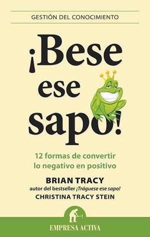 ¡BESE ESE SAPO! | 9788492452958 | TRACY, BRIAN/TRACY STEIN, CHRISTINA | Llibreria L'Altell - Llibreria Online de Banyoles | Comprar llibres en català i castellà online - Llibreria de Girona