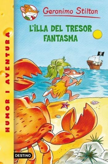 ILLA DEL TRESOR FANTASMA,L' | 9788499323213 | STILTON,GERONIMO | Llibreria L'Altell - Llibreria Online de Banyoles | Comprar llibres en català i castellà online - Llibreria de Girona