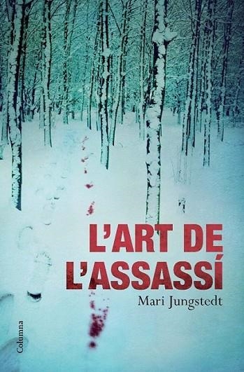 ART DE L'ASSASSÍ, L' | 9788466413169 | JUNGSTEDT, MARI | Llibreria Online de Banyoles | Comprar llibres en català i castellà online