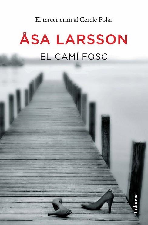 CAMÍ FOSC, EL | 9788466413176 | LARSSON, ASA | Llibreria L'Altell - Llibreria Online de Banyoles | Comprar llibres en català i castellà online - Llibreria de Girona