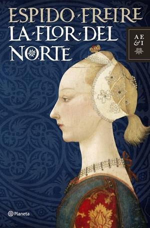 FLOR DEL NORTE, LA | 9788408099512 | FREIRE, ESPIDO | Llibreria L'Altell - Llibreria Online de Banyoles | Comprar llibres en català i castellà online - Llibreria de Girona