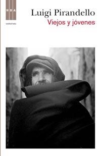 VIEJOS Y JÓVENES | 9788498678710 | PIRANDELLO,LUIGI | Llibreria Online de Banyoles | Comprar llibres en català i castellà online