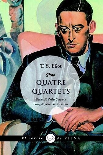 QUATRE QUARTETS | 9788483306024 | ELIOT,T.S. | Llibreria Online de Banyoles | Comprar llibres en català i castellà online