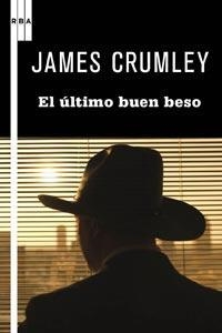 ULTIMO BUEN BESO,EL | 9788498678956 | CRUMLEY,JAMES | Llibreria L'Altell - Llibreria Online de Banyoles | Comprar llibres en català i castellà online - Llibreria de Girona