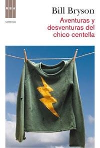 AVENTURAS Y DESVENTURAS DEL CHICO CENTELLA | 9788498678987 | BRYSON,BILL | Llibreria L'Altell - Llibreria Online de Banyoles | Comprar llibres en català i castellà online - Llibreria de Girona
