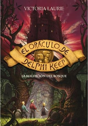 ORACULO DE DELPHI KEEP, EL. LA MALDICION DEL BOSQUE | 9788484416920 | LAURIE, VICTORIA | Llibreria Online de Banyoles | Comprar llibres en català i castellà online