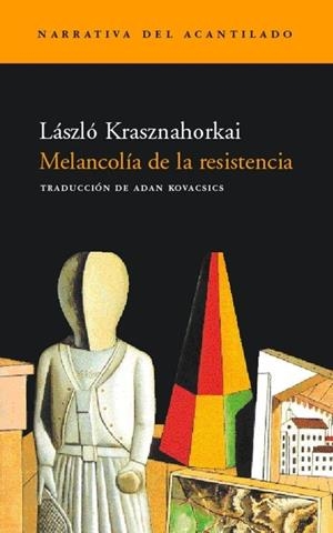 MELANCOLÍA DE LA RESISTENCIA | 9788495359575 | KRASZNAHORKAI LÁSZLÓ | Llibreria Online de Banyoles | Comprar llibres en català i castellà online
