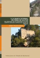 A LA MARCA EXTREMA, EN TERRA DE SOLITUD. UNA PASSEJADA PER L | 9788498833461 | VILALTA SERRA, ENRIC | Llibreria L'Altell - Llibreria Online de Banyoles | Comprar llibres en català i castellà online - Llibreria de Girona