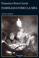 FAMILIAS COMO LA MIA | 9788483832912 | FERRER LERIN, FRANCISCO | Llibreria L'Altell - Llibreria Online de Banyoles | Comprar llibres en català i castellà online - Llibreria de Girona