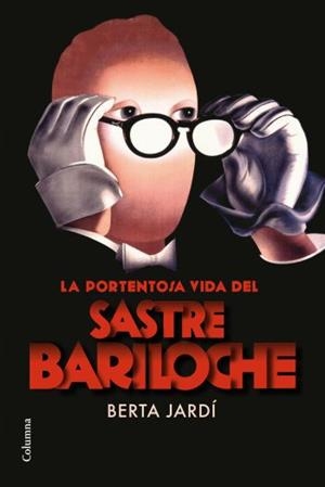 PORTENTOSA VIDA DEL SASTRE BARILOCHE,LA | 9788466413428 | JARDÍ,BERTA | Llibreria Online de Banyoles | Comprar llibres en català i castellà online