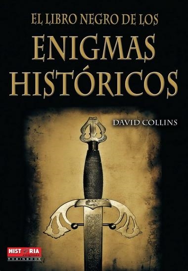 LIBRO NEGRO DE LOS ENIGMAS HISTORICOS, EL | 9788499170893 | COLLINS, DAVID | Llibreria L'Altell - Llibreria Online de Banyoles | Comprar llibres en català i castellà online - Llibreria de Girona
