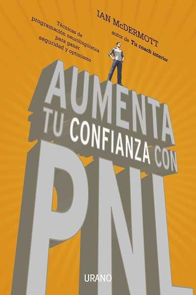 AUMENTA TU CONFIANZA CON PNL | 9788479537654 | MCDERMOTT,IAN | Llibreria L'Altell - Llibreria Online de Banyoles | Comprar llibres en català i castellà online - Llibreria de Girona