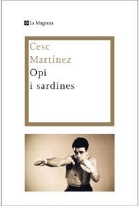 OPI I SARDINES | 9788482649559 | MARTINEZ MARTINEZ, CESC | Llibreria L'Altell - Llibreria Online de Banyoles | Comprar llibres en català i castellà online - Llibreria de Girona