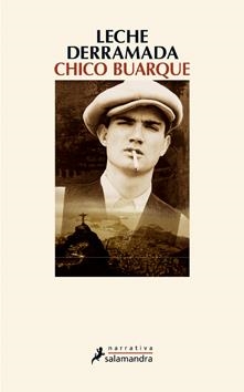 LECHE DERRAMADA | 9788498383409 | BUARQUE, CHICO | Llibreria Online de Banyoles | Comprar llibres en català i castellà online