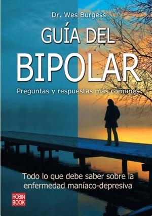 GUÍA DEL BIPOLAR | 9788499170909 | WES BURGESS,DR | Llibreria L'Altell - Llibreria Online de Banyoles | Comprar llibres en català i castellà online - Llibreria de Girona