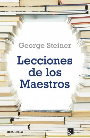 LECCIONES DE LOS MAESTROS | 9788499087481 | STEINER,GEORGE | Llibreria L'Altell - Llibreria Online de Banyoles | Comprar llibres en català i castellà online - Llibreria de Girona
